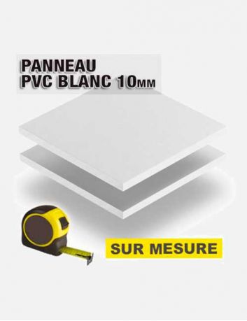 Panneau PVC 10 mm vierge SUR MESURE